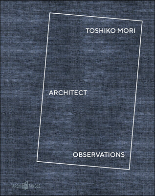 Toshiko Mori Architect: Observations