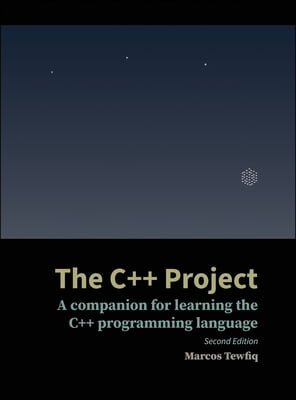 The C++ Project: A companion for learning the C++ programming language