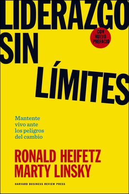 Liderazgo Sin L&#237;mites (Leadership on the Line Spanish Edition)