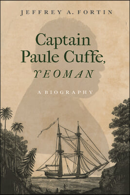 Captain Paul Cuffe, Yeoman: A Biography