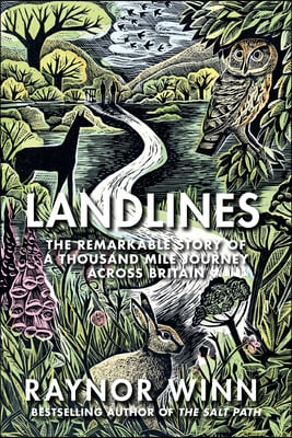 Landlines: The Remarkable Story of a Thousand-Mile Journey Across Britain