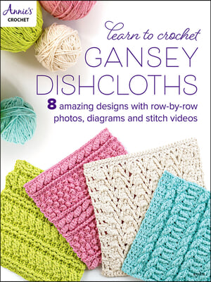 Learn to Crochet Gansey Dishcloths