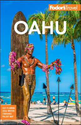 Fodor&#39;s Oahu: With Honolulu, Waikiki &amp; the North Shore