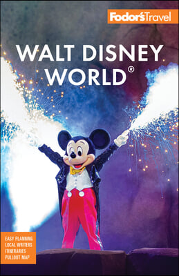 Fodor&#39;s Walt Disney World: With Universal and the Best of Orlando