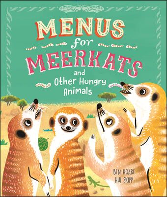 Menus for Meerkats and Other Hungry Animals