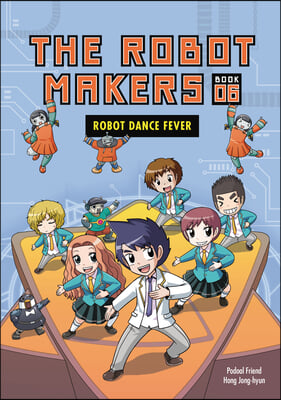 Robot Dance Fever: Book 6