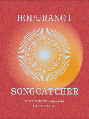 Hopurangi--Songcatcher: Poems from the Maramataka