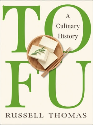 Tofu: A Culinary History