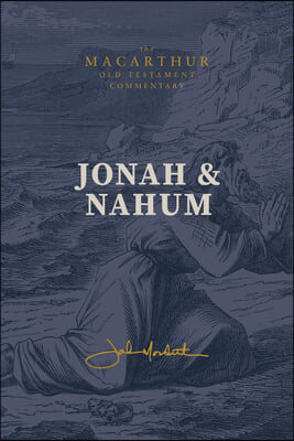 Jonah &amp; Nahum: Grace in the Midst of Judgment: (A Verse-By-Verse Expository, Evangelical, Exegetical Bible Commentary on the Old Testament Minor Proph