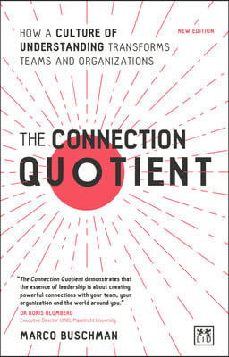 The Connection Quotient: How a Culture of Understanding Transforms Teams and Organizations