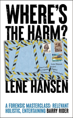 Where&#39;s the Harm?: My Life of Crime: An Alternative Introduction to Criminology