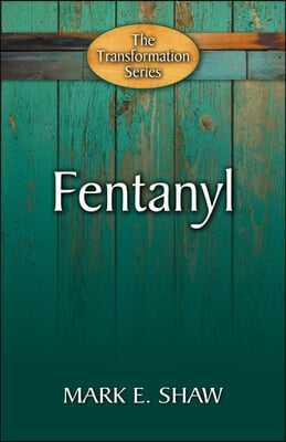 Fentanyl: Hope Through the Gospel