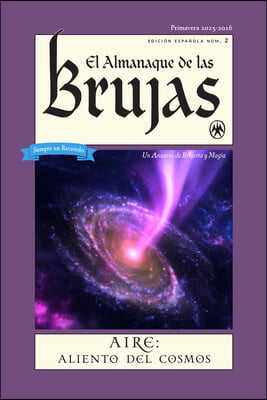 El Almanaque de Las Brujas (the Witches&#39; Almanac Spanish Edition Issue 2): Primavera 2025 - 2026