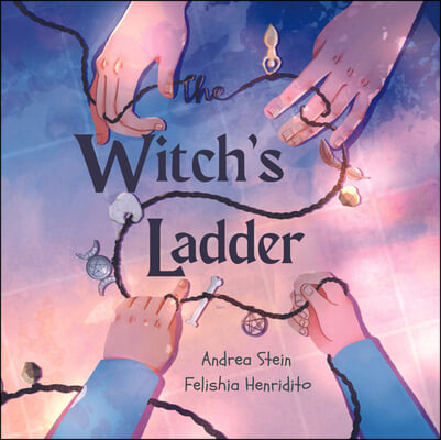 The Witch&#39;s Ladder: A Counting 1-10 Book