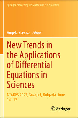 New Trends in the Applications of Differential Equations in Sciences: Ntades 2022, Sozopol, Bulgaria, June 14-17