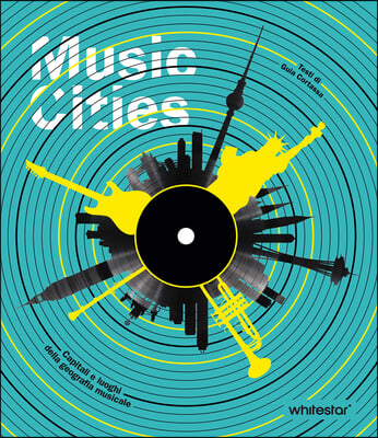Music Cities: Capitals and Places of Musical Geography