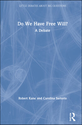 Do We Have Free Will?