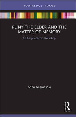 Pliny the Elder and the Matter of Memory