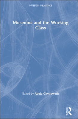 Museums and the Working Class