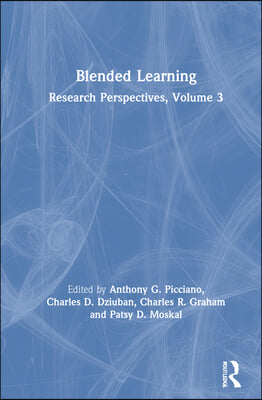 Blended Learning: Research Perspectives, Volume 3