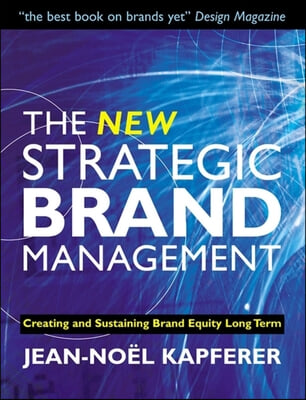 The New Strategic Brand Management