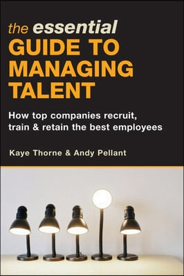 The Essential Guide to Managing Talent