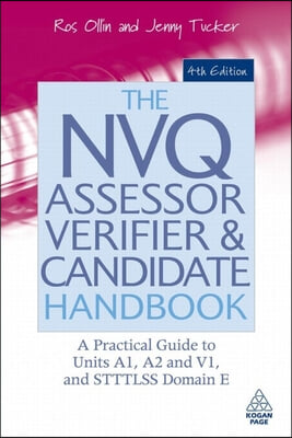 The Nvq Assessor, Verifier and Candidate Handbook