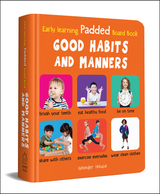 My Early Learning Padded Book of Good Habits and Manners