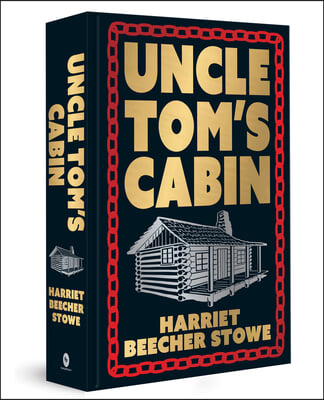 Uncle Tom's Cabin: Deluxe Hardbound Edition