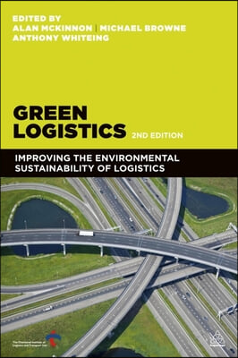 Green Logistics: Improving the Environmental Sustainability of Logistics