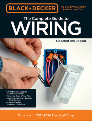 The Black &amp; Decker The Complete Guide to Wiring Updated 8th Edition