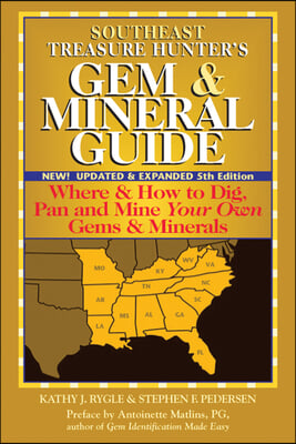 Southeast Treasure Hunter&#39; s Gem &amp; Mineral Guide