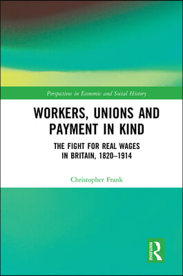 Workers, Unions and Payment in Kind