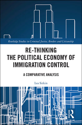 Re-thinking the Political Economy of Immigration Control