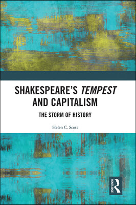 Shakespeare's Tempest and Capitalism: The Storm of History