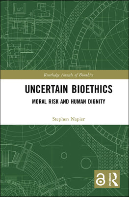Uncertain Bioethics