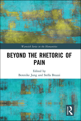 Beyond the Rhetoric of Pain