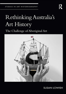 Rethinking Australia’s Art History