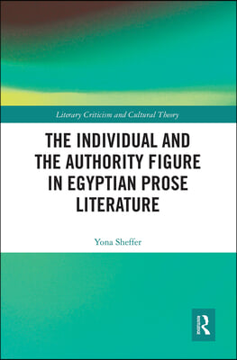 Individual and the Authority Figure in Egyptian Prose Literature