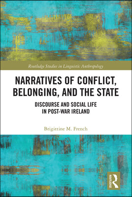 Narratives of Conflict, Belonging, and the State