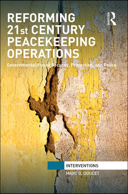 Reforming 21st Century Peacekeeping Operations