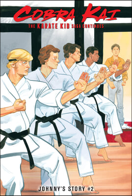 The Karate Kid Saga Continues: Johnny&#39;s Story #2