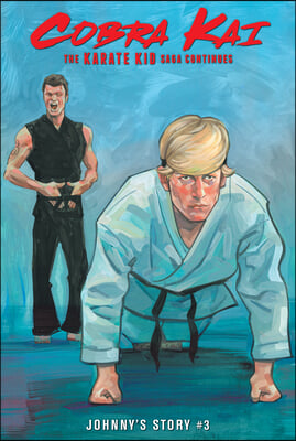 The Karate Kid Saga Continues: Johnny&#39;s Story #3