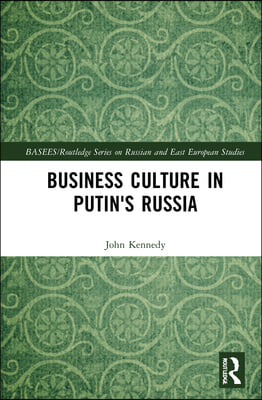 Business Culture in Putin&#39;s Russia