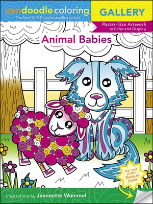 Zendoodle Coloring Gallery: Animal Babies: Poster-Size Artwork to Color and Display