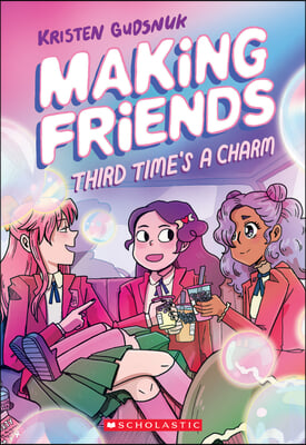 Making Friends: Third Time's a Charm: A Graphic Novel (Making Friends #3): Volume 3