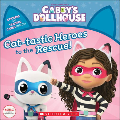 Cat-Tastic Heroes to the Rescue (Gabby&#39;s Dollhouse Storybook)
