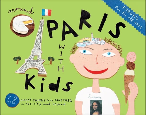 Fodor's Around Paris With Kids