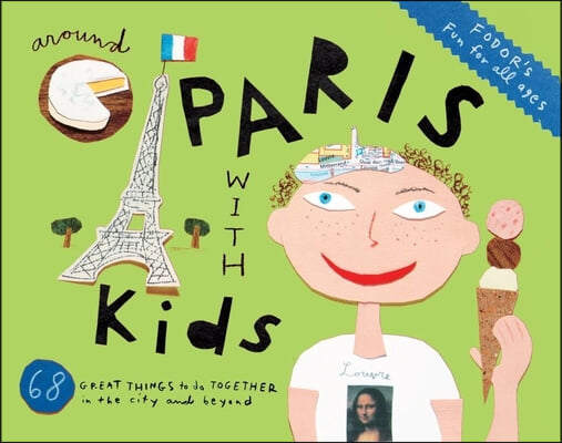 Fodor&#39;s Around Paris With Kids