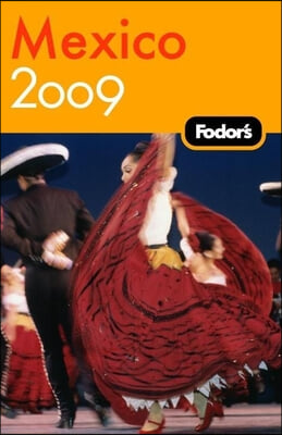 Fodor's 2009 Mexico